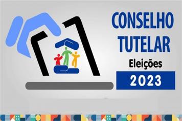 EDITAL - ELEIÇÃO CONSELHEIROS TUTELARES 2023