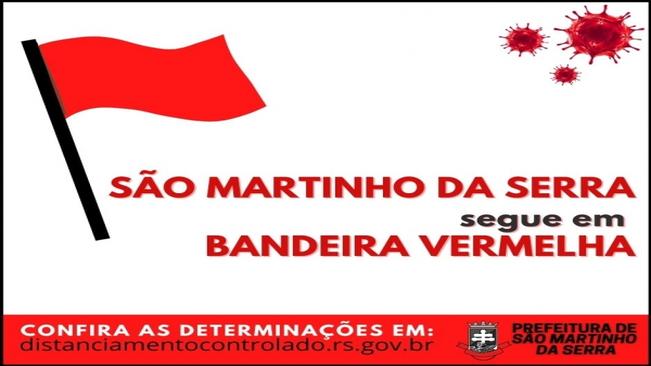 SÃO MARTINHO DA SERRA SEGUE EM BANDEIRA VERMELHA